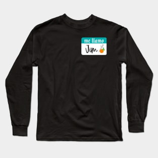 Me Llamo Jim Long Sleeve T-Shirt